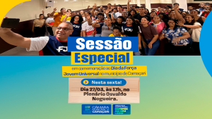 Sessão Especial na Câmara vai comemorar Dia da Força Jovem Universal