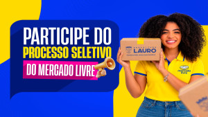 Prefeitura de Lauro de Freitas e Mercado Livre anunciam seleção para 250 vagas de emprego